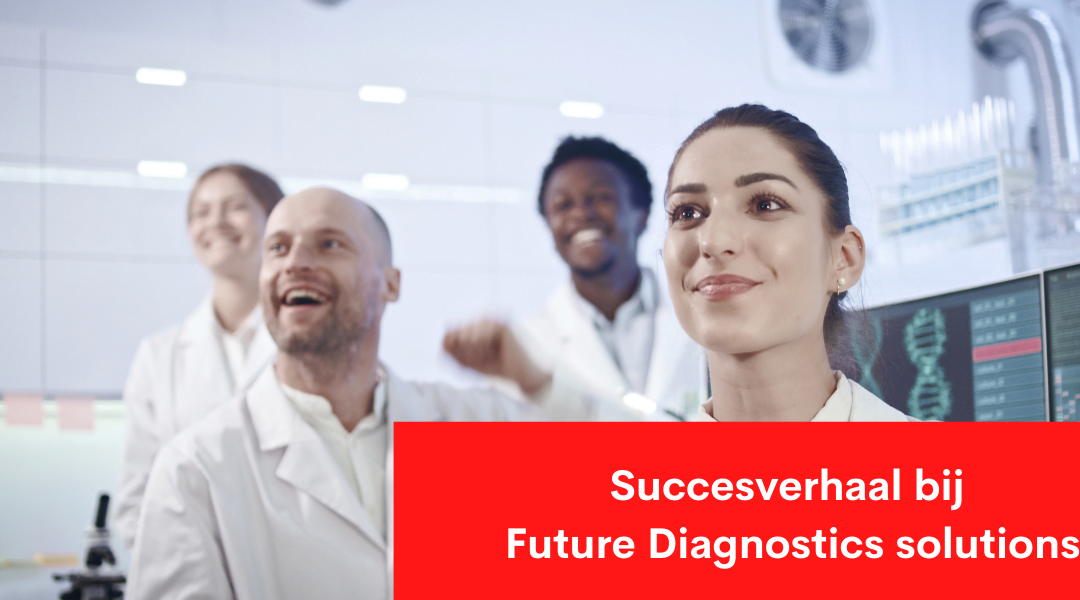 Succesverhaal bij Future Diagnostics solutions